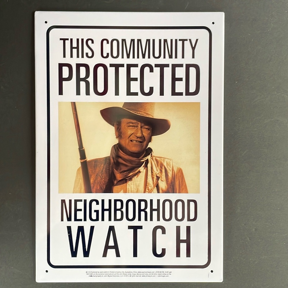 John Wayne This Community Protected Neighborhood Watch Novelty Metal Tin Sign